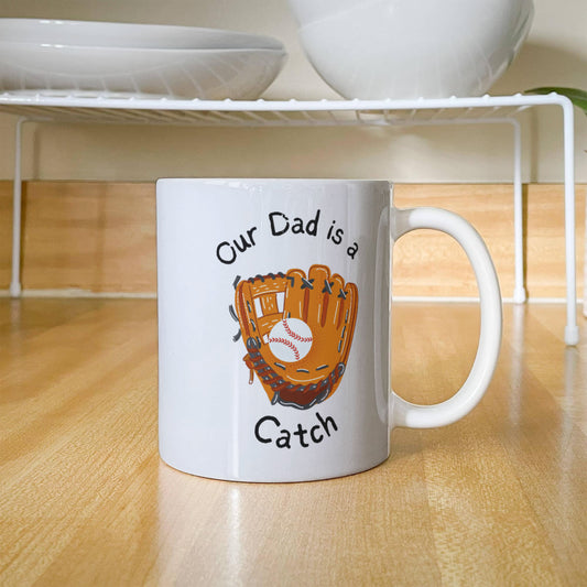 Our dad is a catch (Baseball)