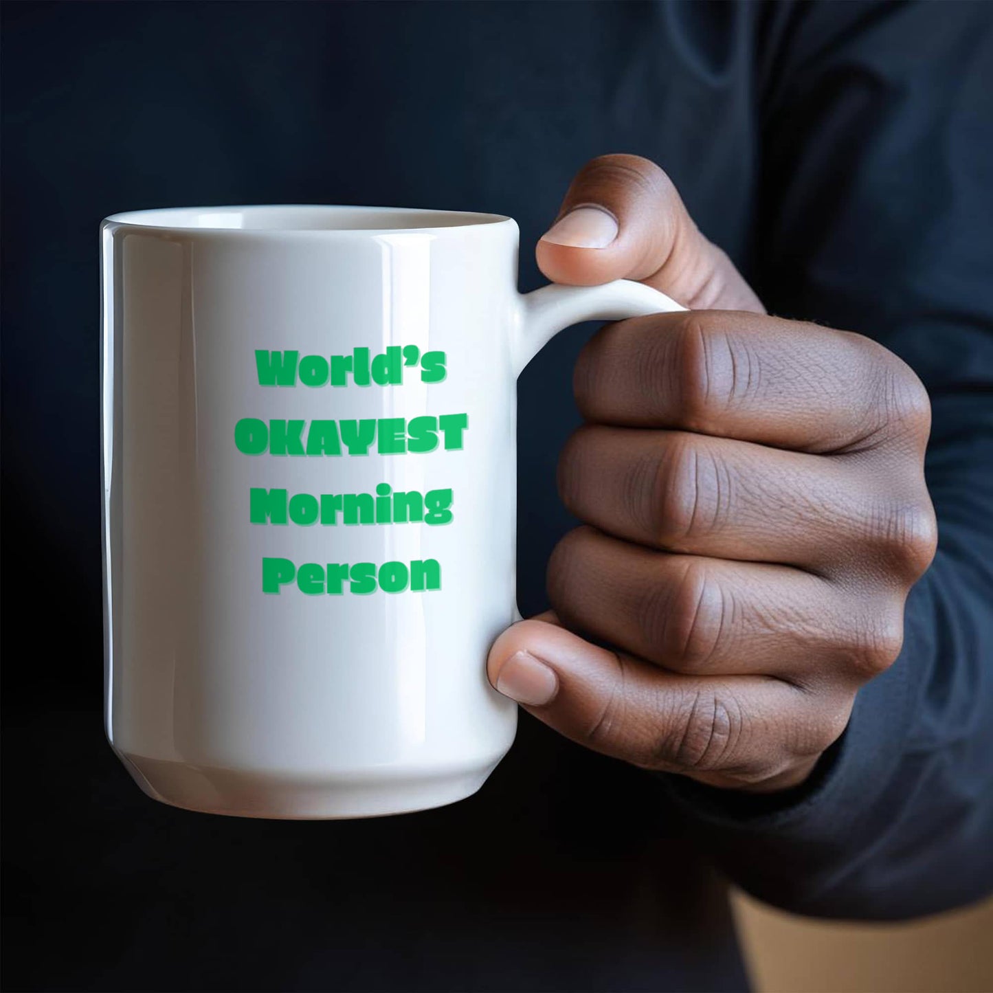 World's OKAYEST Morning Person Mug