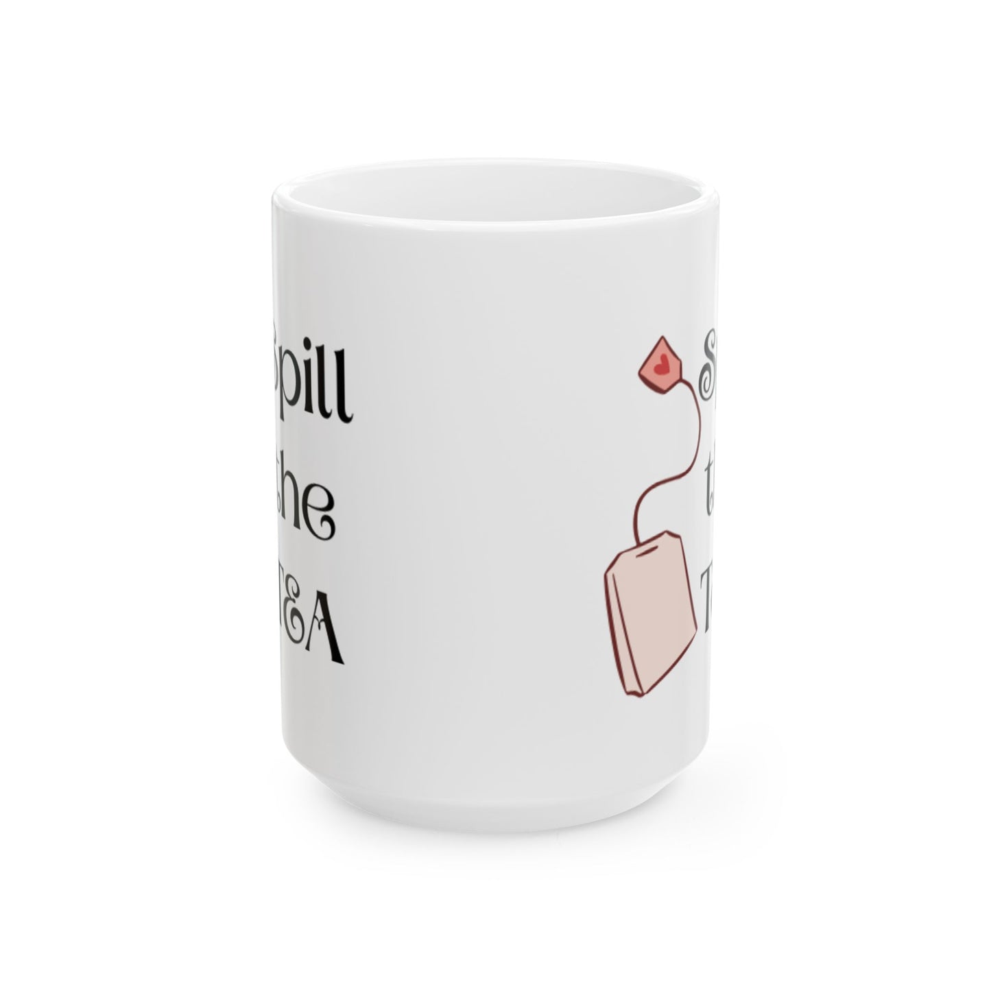 Spill the TEA Mug