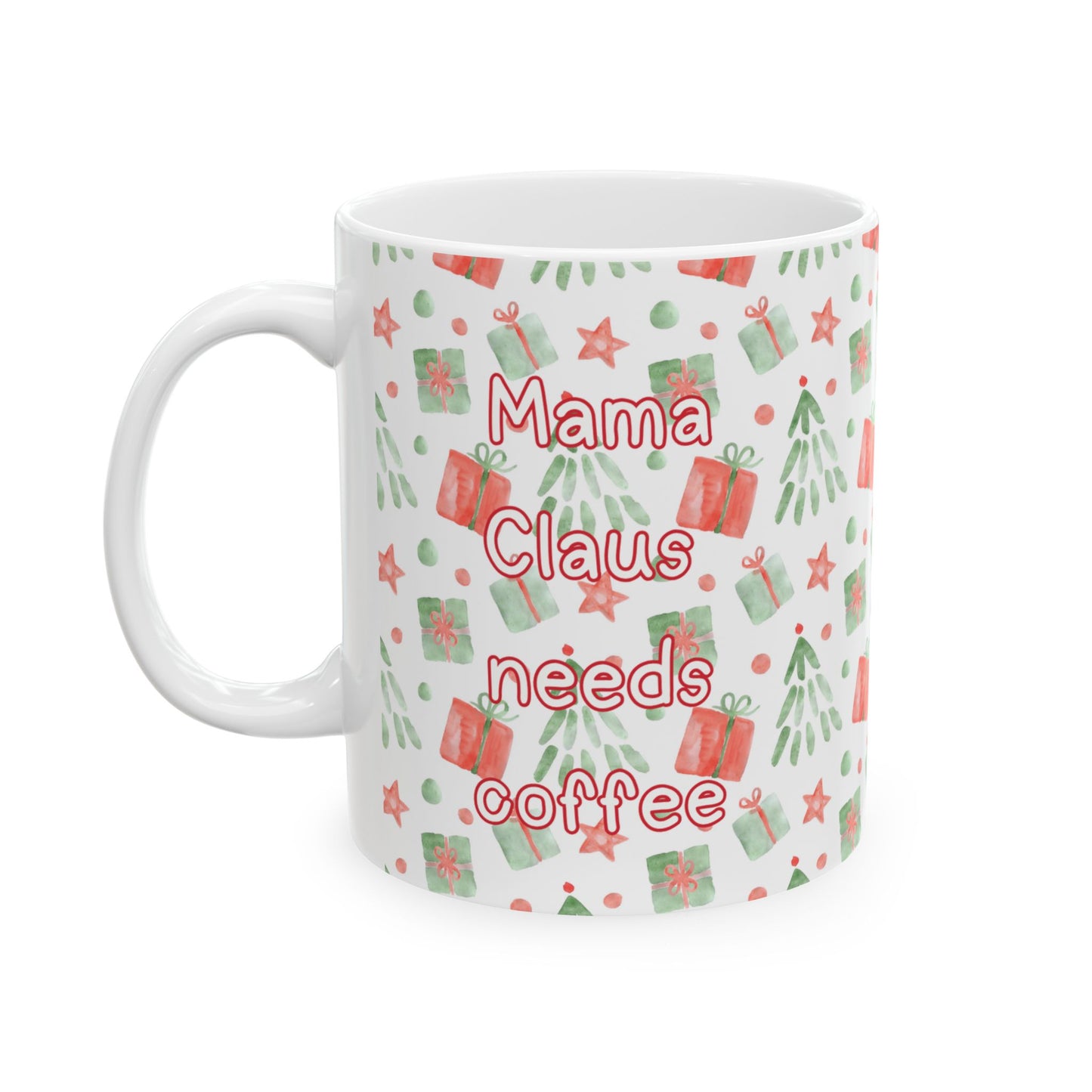 Mama Claus Needs Coffee Mug