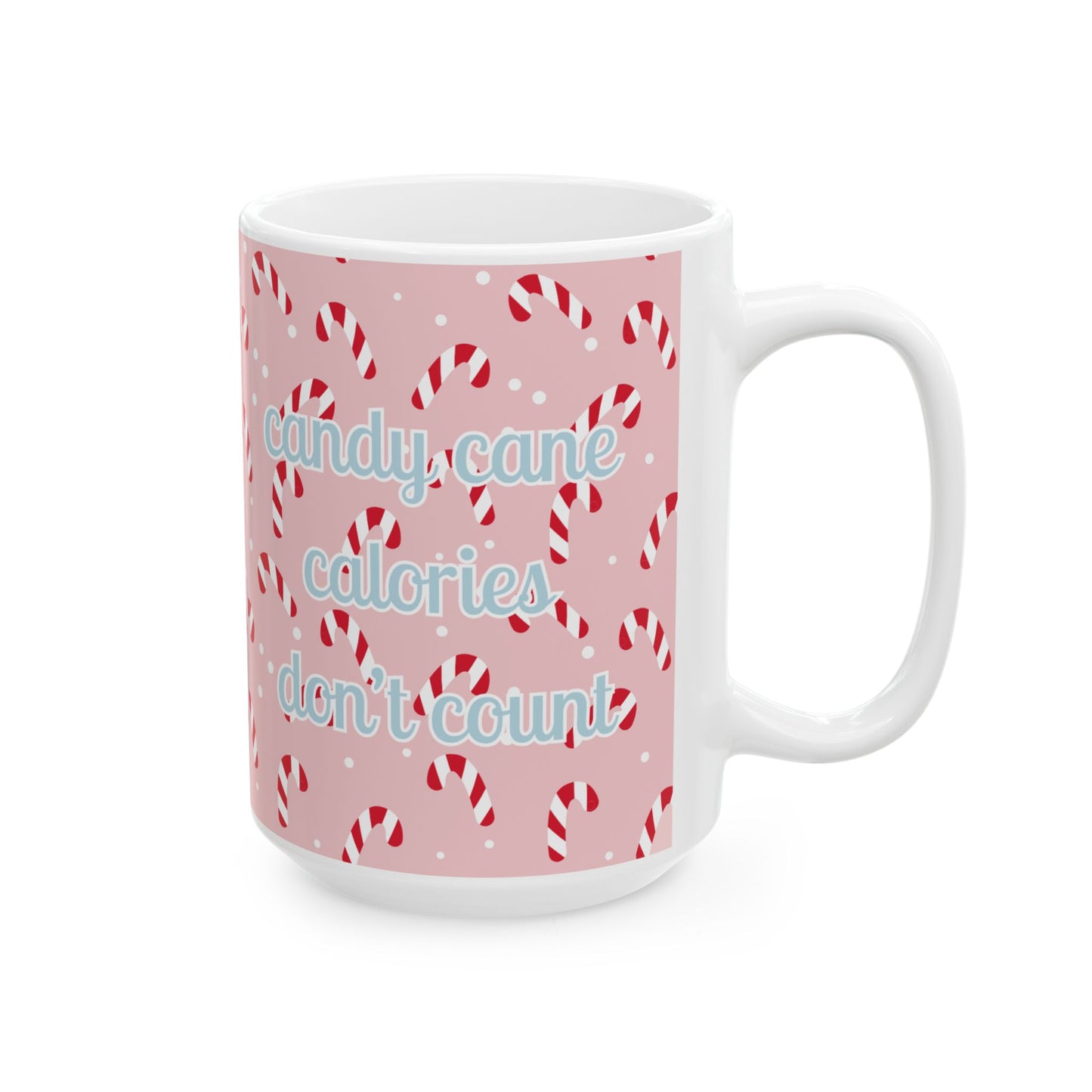 Candy Cane Calories Don't Count Mug