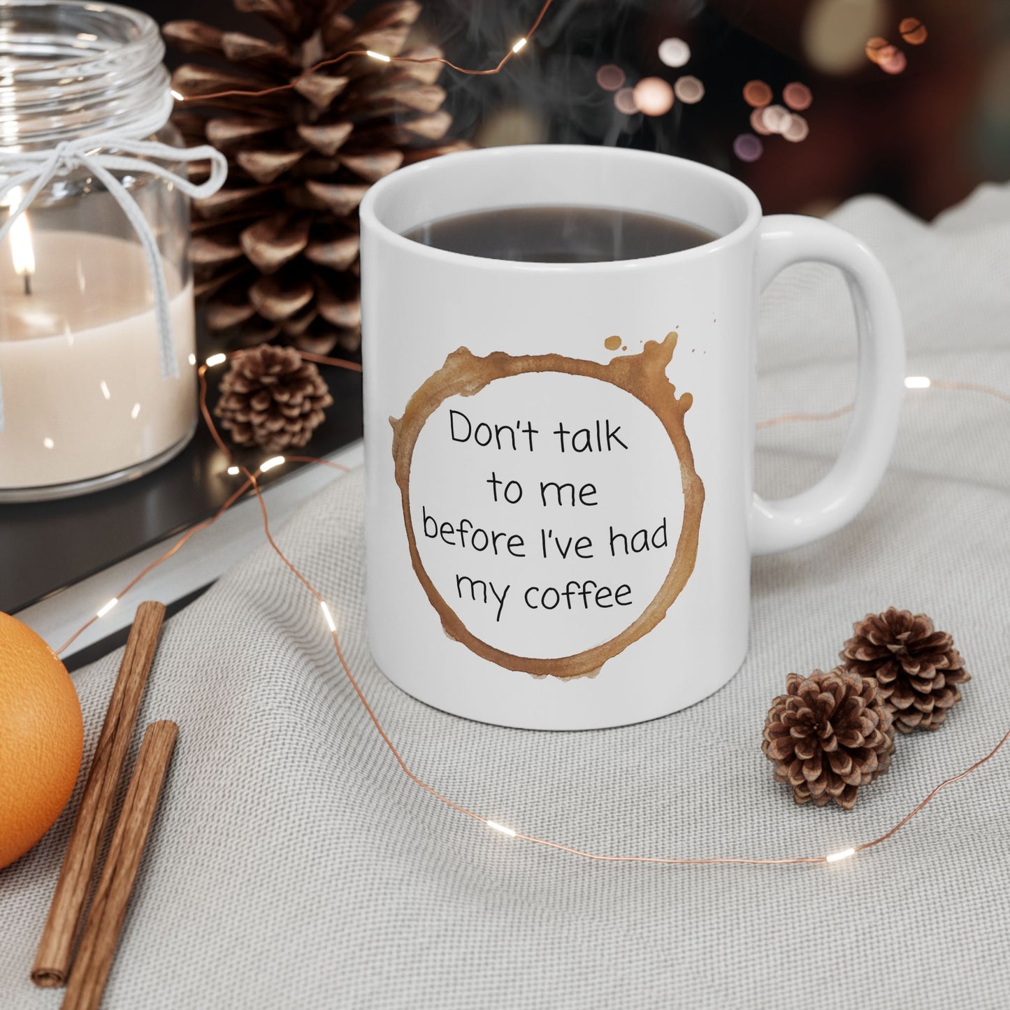 Don't Talk to me Before I've had my Coffee Mug