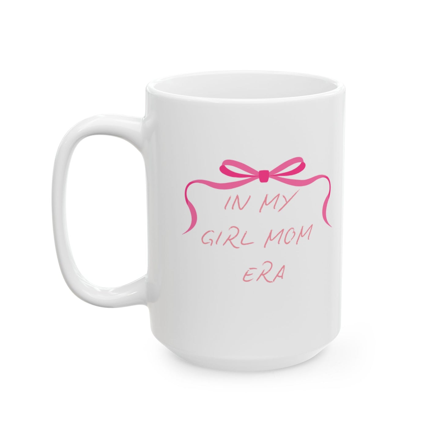 In my Girl Mom Era Mug