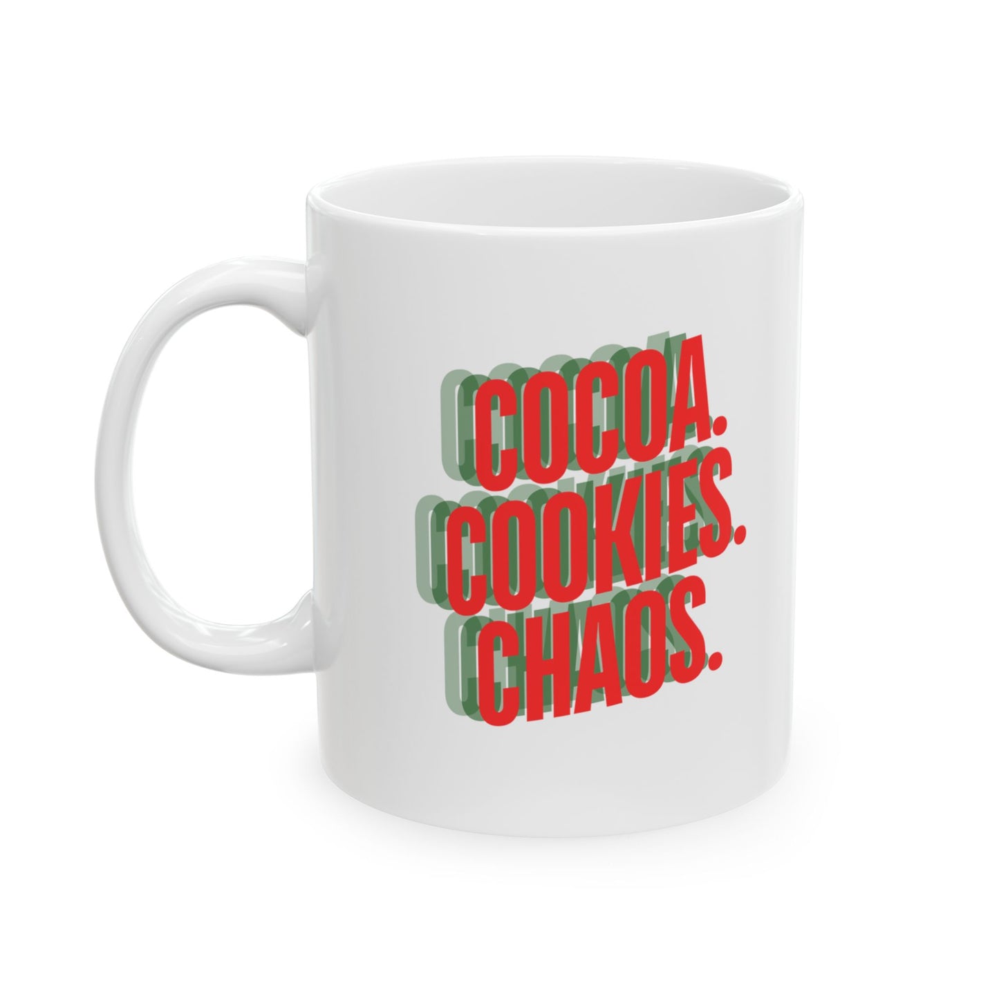 Cocoa. Cookies. Chaos. Mug