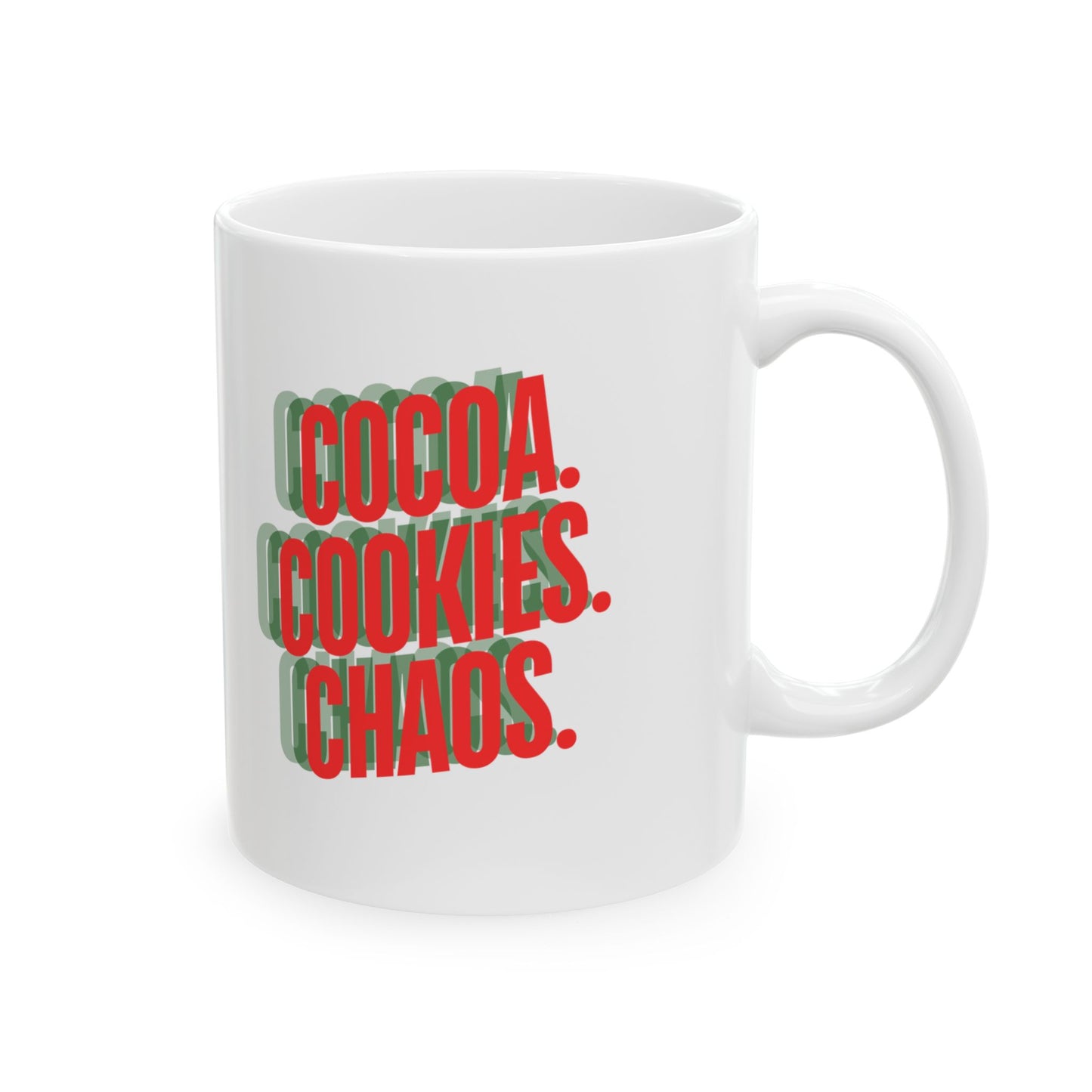 Cocoa. Cookies. Chaos. Mug