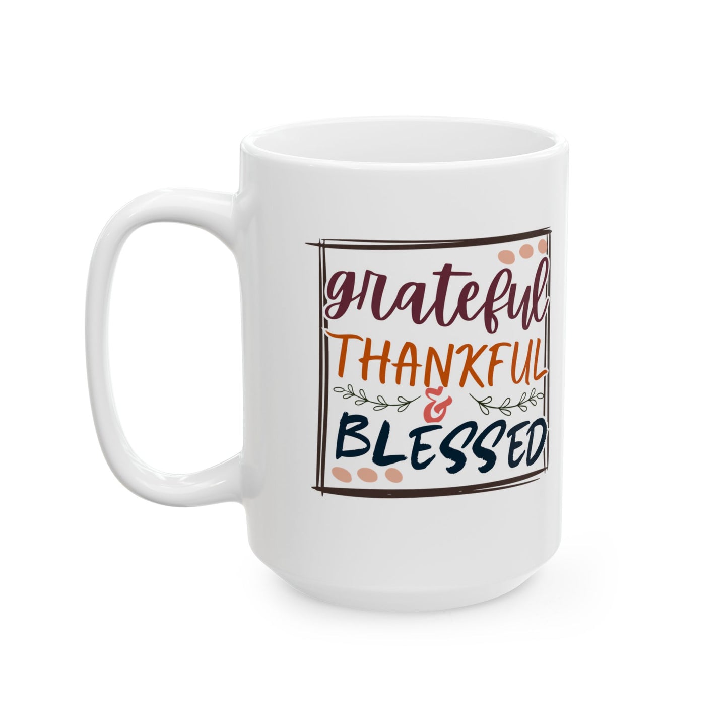 Grateful & Blessed Mug
