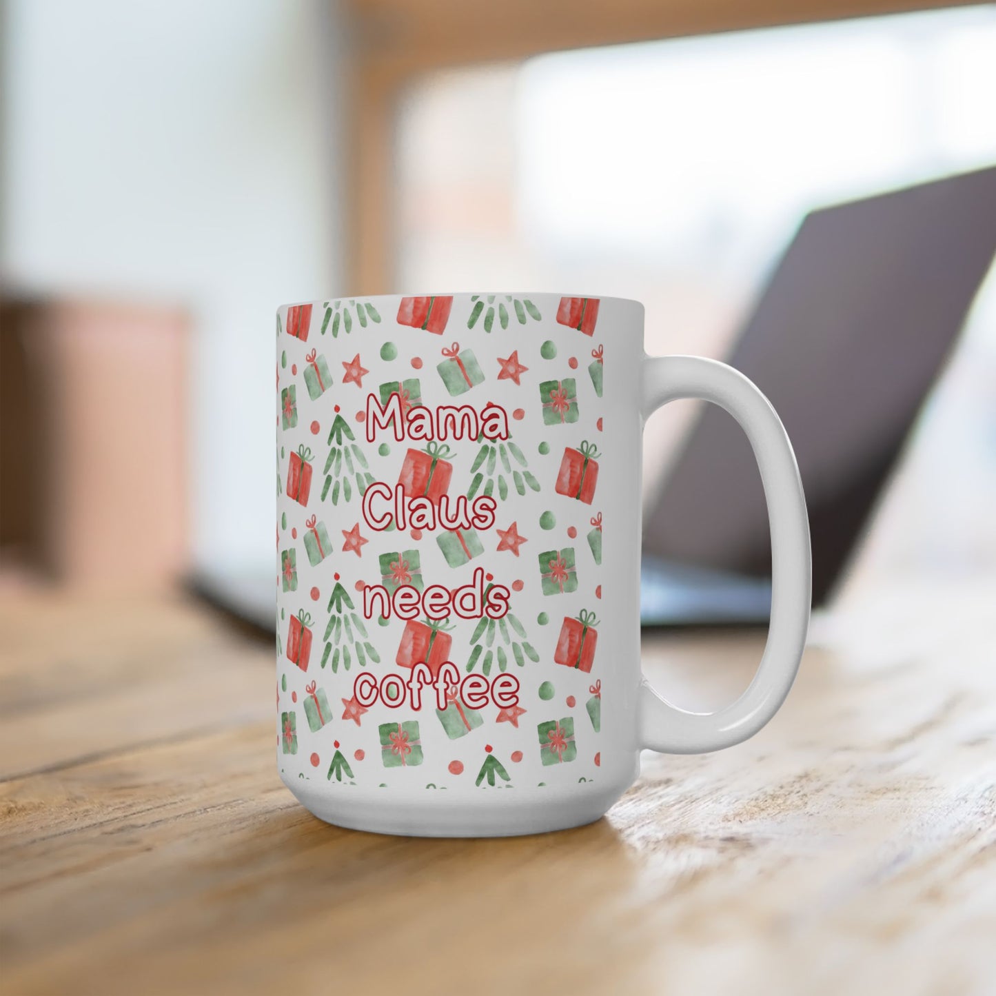 Mama Claus Needs Coffee Mug