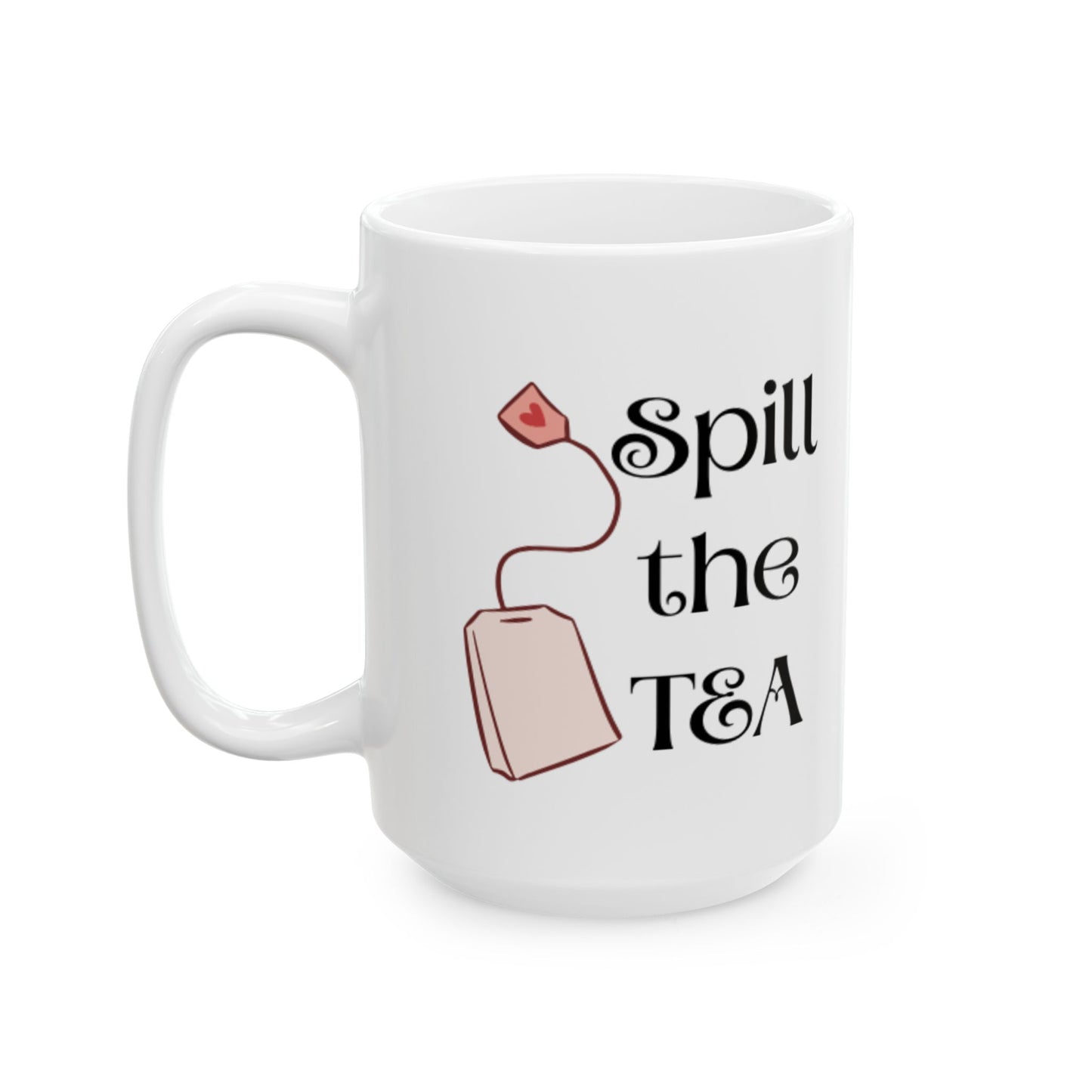Spill the TEA Mug