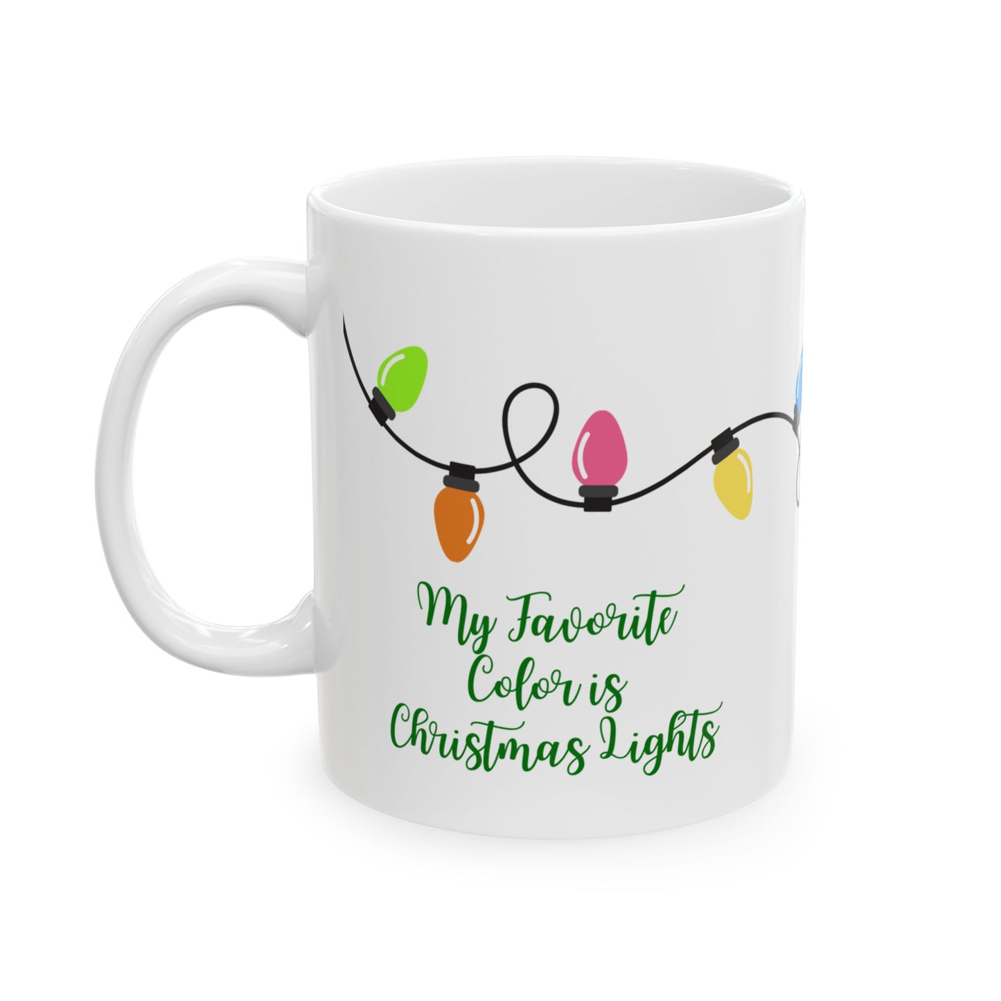 My Favorite Color is Christmas Lights Mug