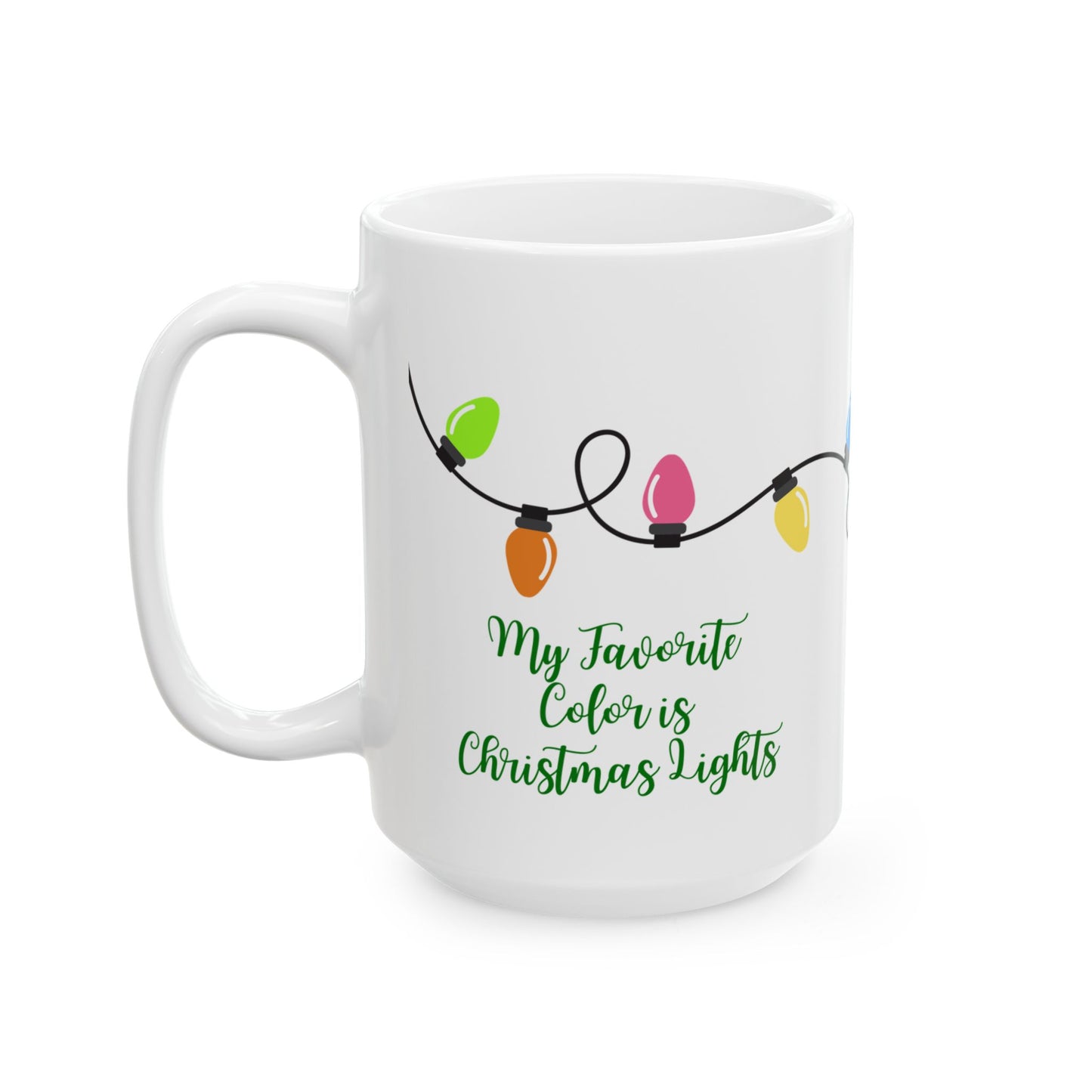 My Favorite Color is Christmas Lights Mug
