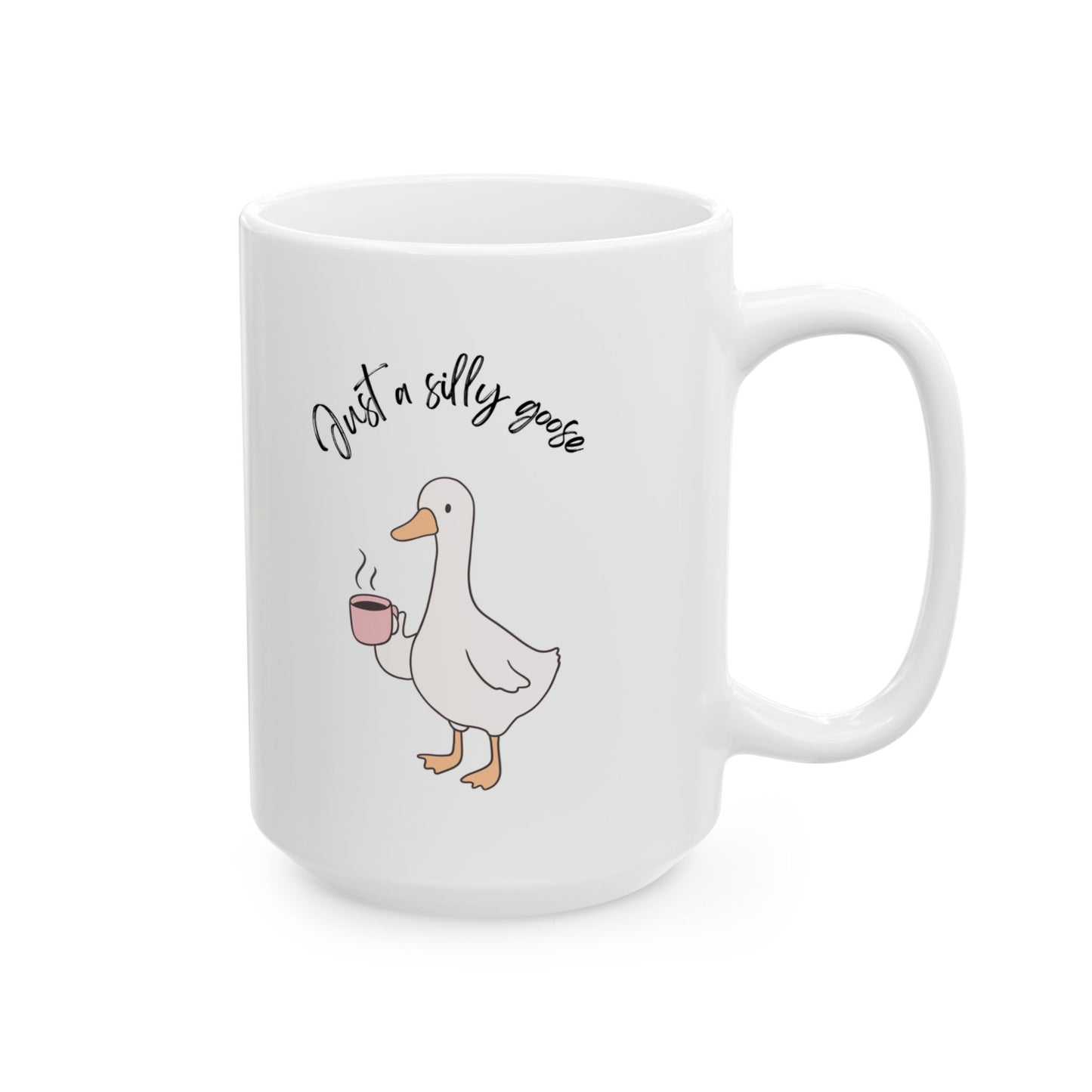 Just a Silly Goose Mug