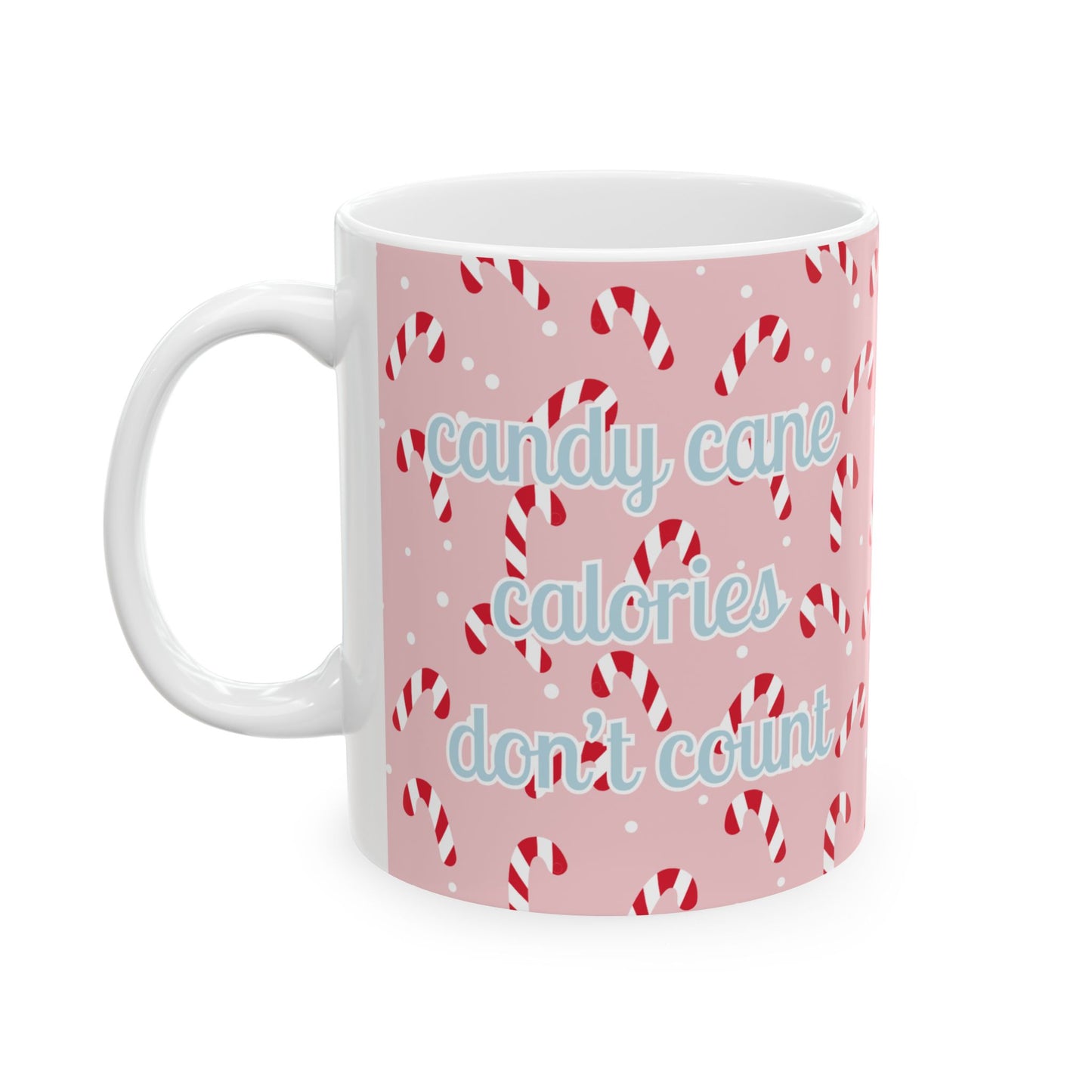 Candy Cane Calories Don't Count Mug