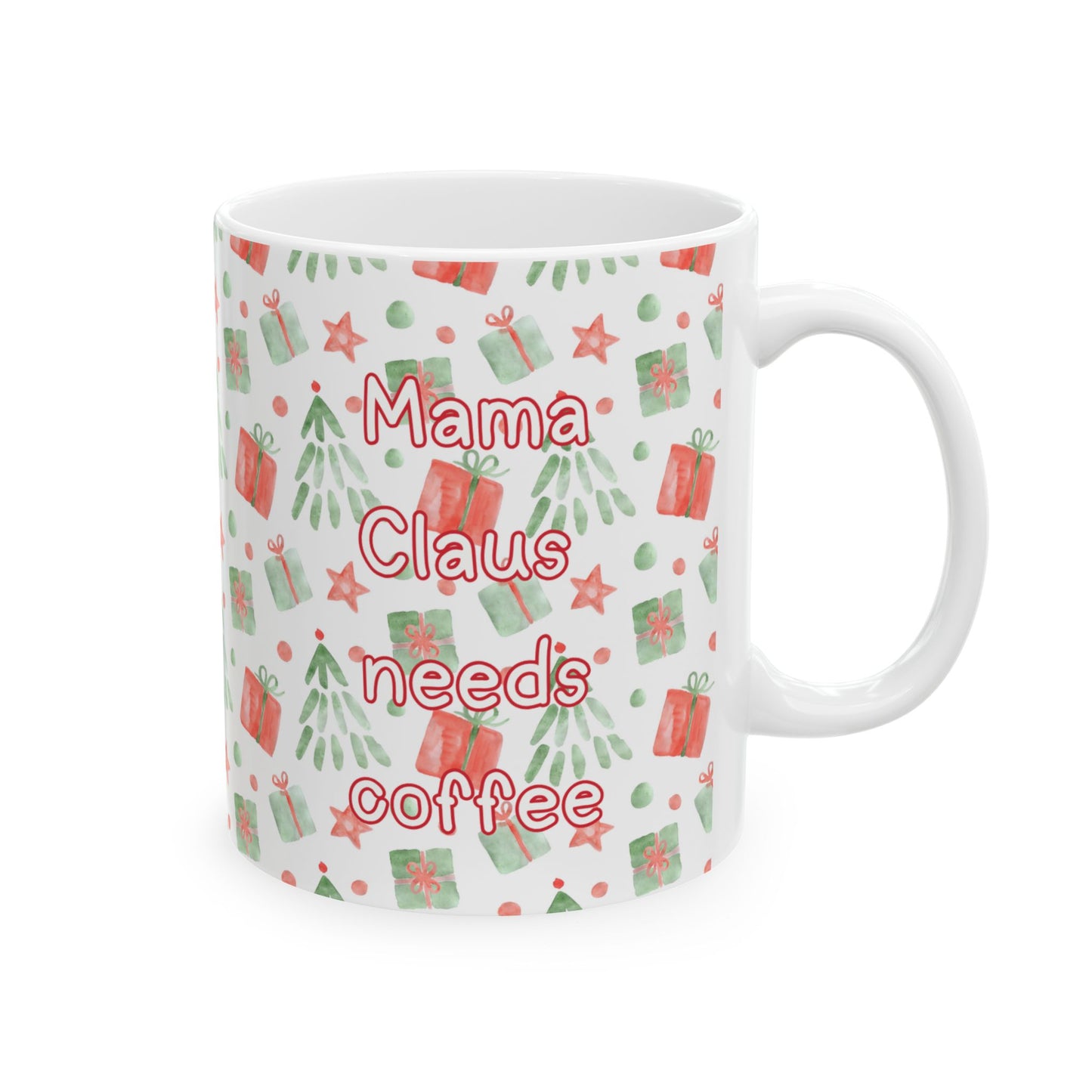 Mama Claus Needs Coffee Mug